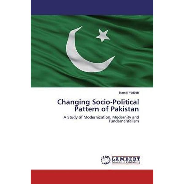 Changing Socio-Political Pattern of Pakistan, Kemal Yildirim