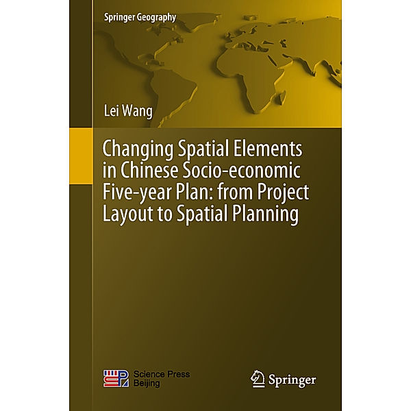 Changing Spatial Elements in Chinese Socio-economic Five-year Plan: from Project Layout to Spatial Planning, Lei Wang