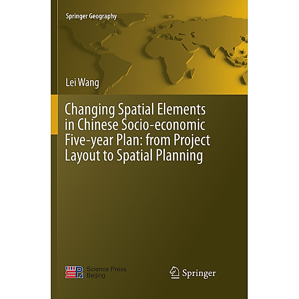 Changing Spatial Elements in Chinese Socio-economic Five-year Plan: from Project Layout to Spatial Planning, Lei Wang