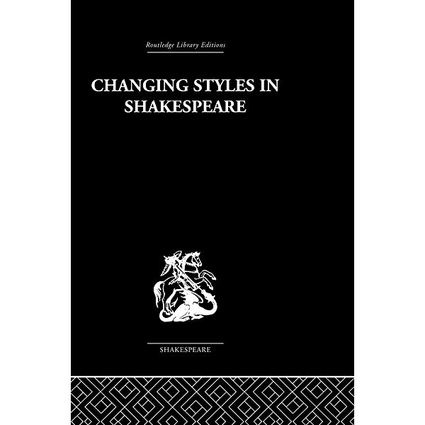 Changing Styles in Shakespeare, Ralph Berry