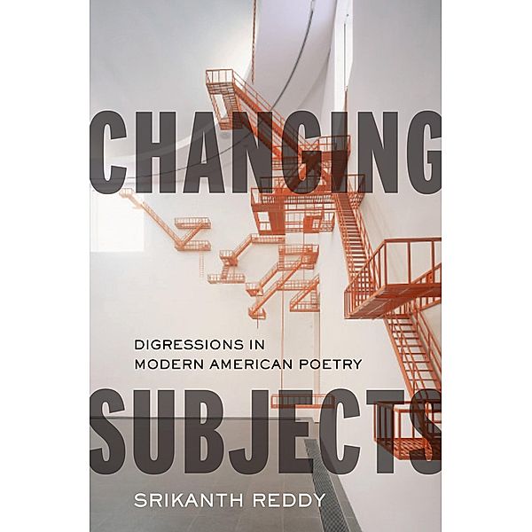 Changing Subjects, Srikanth Reddy