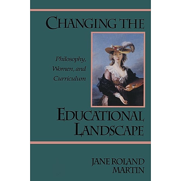 Changing the Educational Landscape, Jane Roland Martin