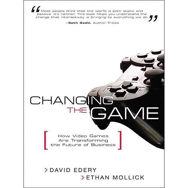 Changing the Game, David Edery, Ethan Mollick