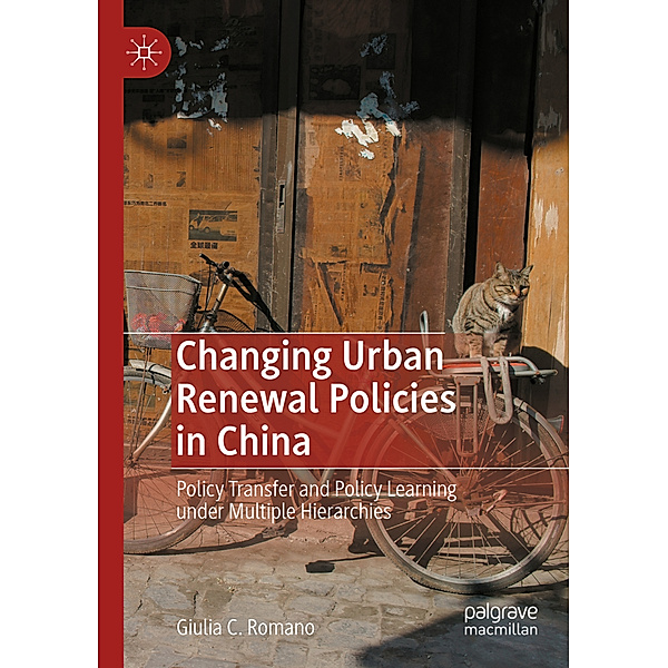 Changing Urban Renewal Policies in China, Giulia C. Romano
