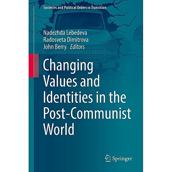 Changing Values and Identities in the Post-Communist World / Societies and Political Orders in Transition