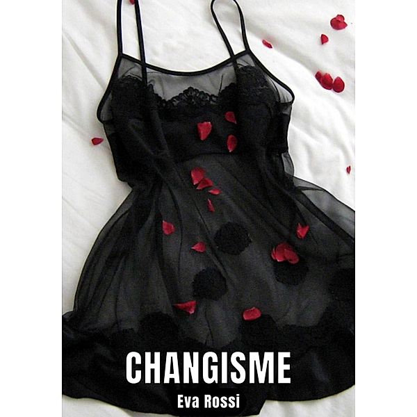 Changisme, Eva Rossi