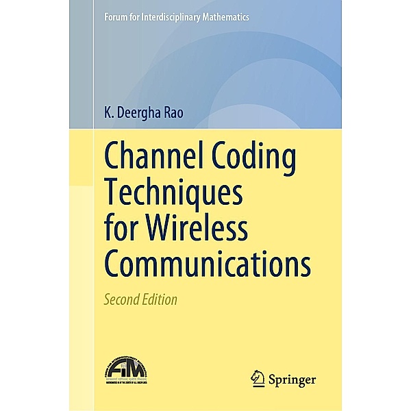 Channel Coding Techniques for Wireless Communications / Forum for Interdisciplinary Mathematics, K. Deergha Rao