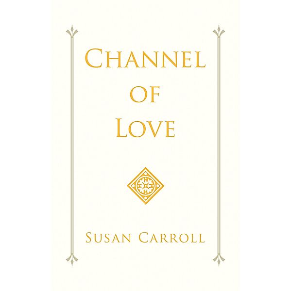 Channel of Love, Susan Carroll