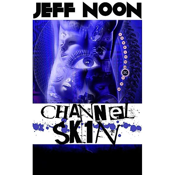 Channel Sk1n, Jeff Noon