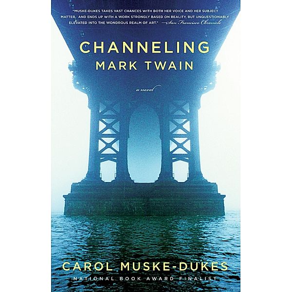 Channeling Mark Twain / Random House, Carol Muske-Dukes