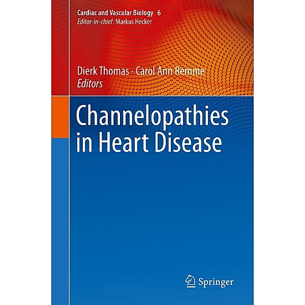 Channelopathies in Heart Disease / Cardiac and Vascular Biology Bd.6