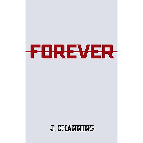 Channing, J: Forever, J. Channing