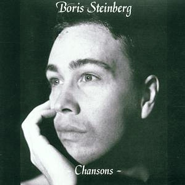 Chansons, Boris Steinberg