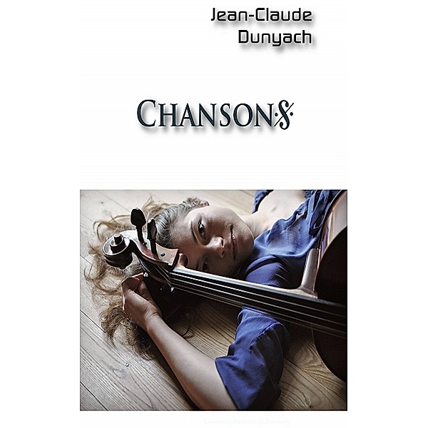 Chansons, Jean-Claude Dunyach