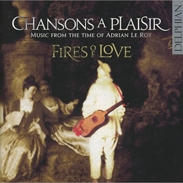 Chansons A Plaisir, Fires Of Love