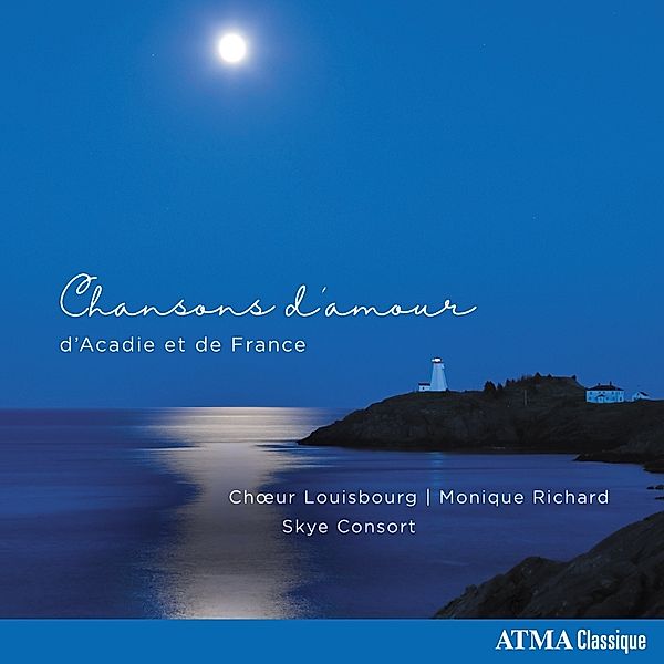 Chansons D'Amour D'Acadie Et De France, Choeur Louisbourg