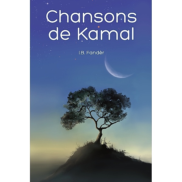 Chansons de Kamal, I.B. Fander