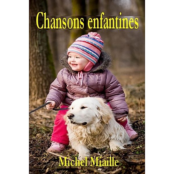 Chansons enfantines, Michel Miaille
