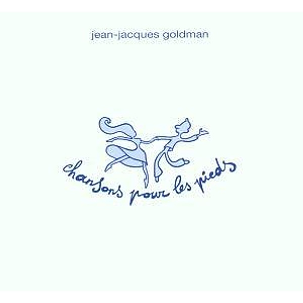 Chansons Pour Les Pieds, Jean-Jacques Goldman