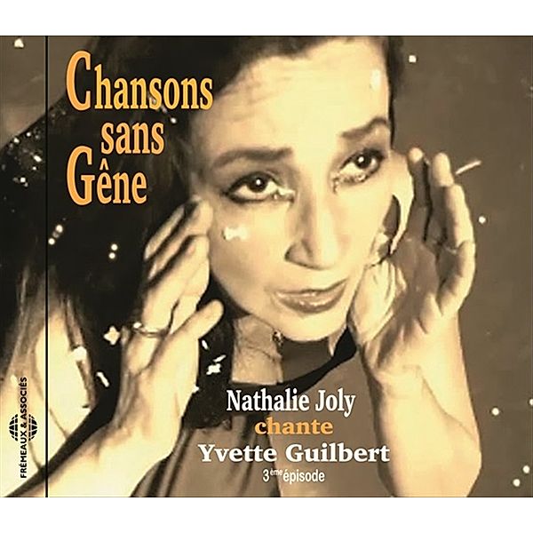 Chansons Sans Gêne (Chante Yvette Guilbert), Nathalie Joly