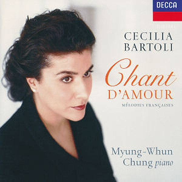 Chant D'Amour (Mel.Francaises), Cecilia Bartoli, Myung-Whun Chung