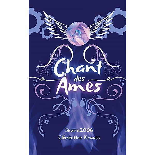 Chant des Âmes / Histoires de l'Illusiaverse Bd.1, Clémentine Krauss