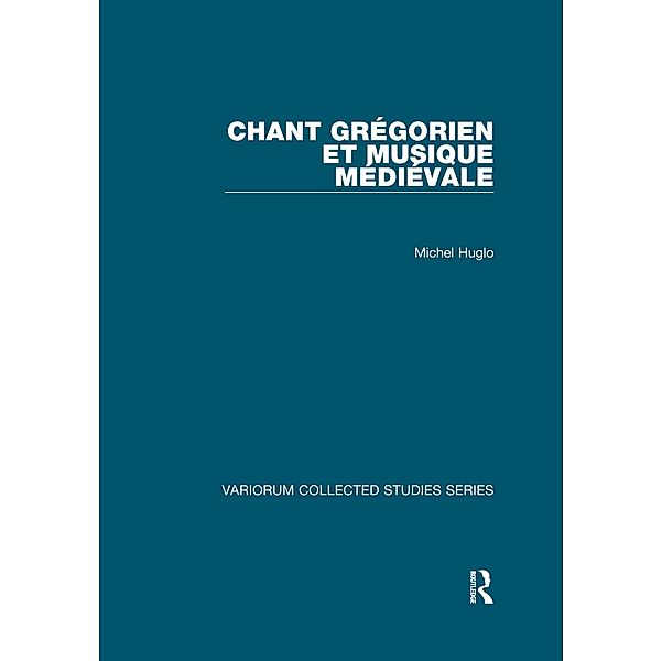 Chant grégorien et musique médiévale, Michel Huglo