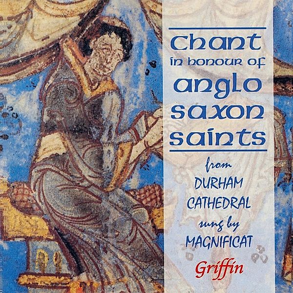 Chant In Honour Of Anglo-Saxon Saints, Philip Cave, Magnificat