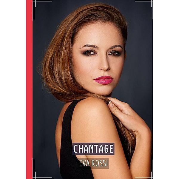 Chantage, Eva Rossi