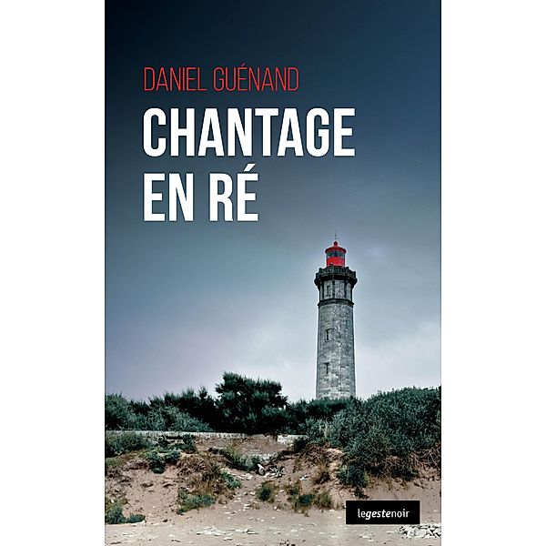 Chantage en Ré, Daniel Guénand