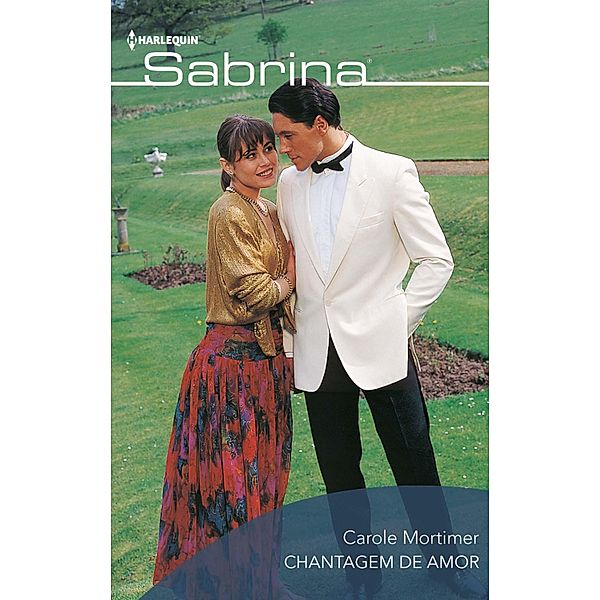 Chantagem de amor / Sabrina Bd.624, Carole Mortimer