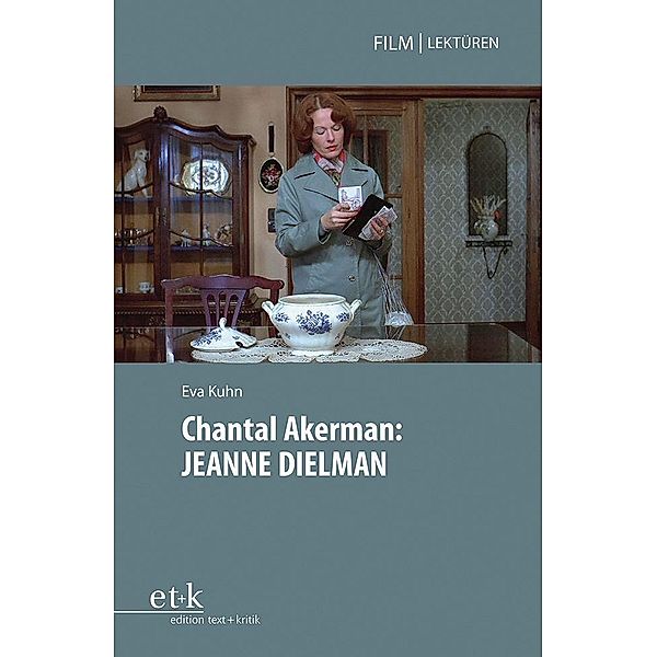 Chantal Akerman: JEANNE DIELMAN, Eva Kuhn