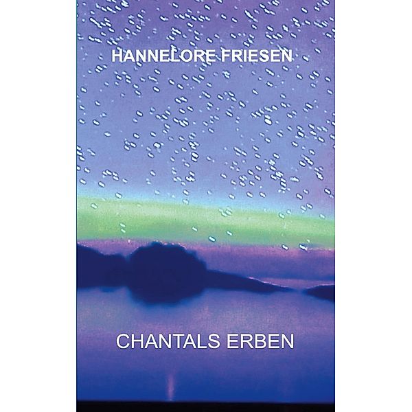 Chantals Erben, Hannelore Friesen