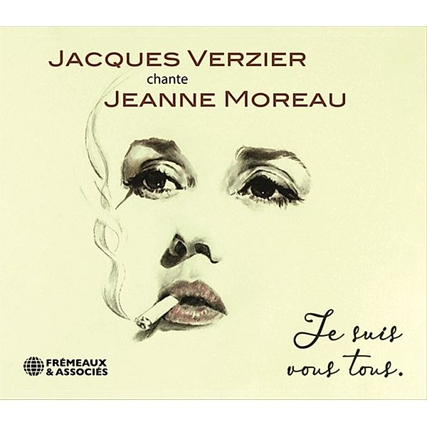 Chante Jeanne Moreau: Je Suis Vous Tous, Jacques Verzier
