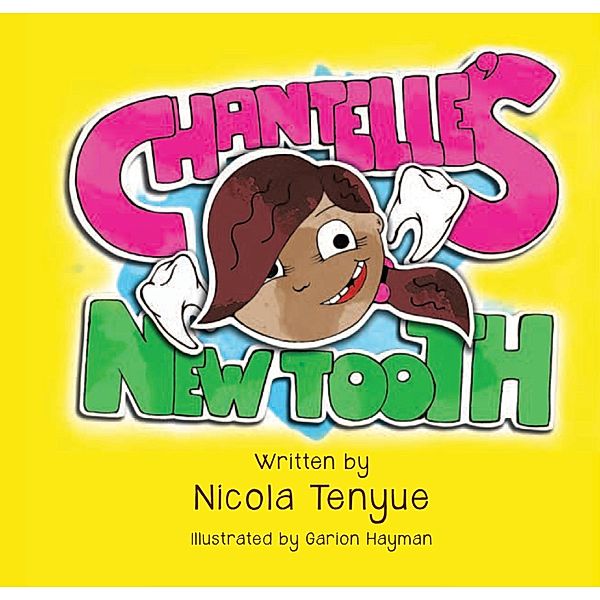 Chantelle's New Tooth, Nicola Tene