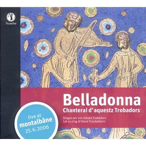 Chanterai D'Aquestz Trobadors, Belladonna