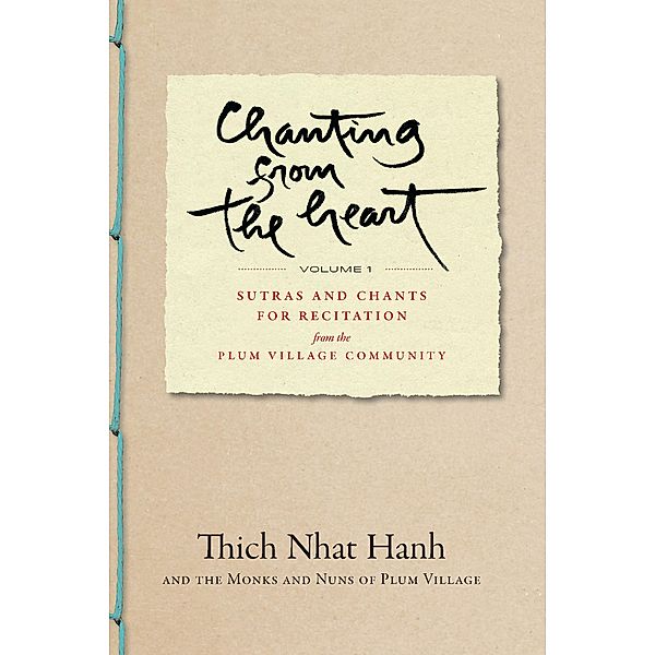 Chanting from the Heart Vol I, Thich Nhat Hanh