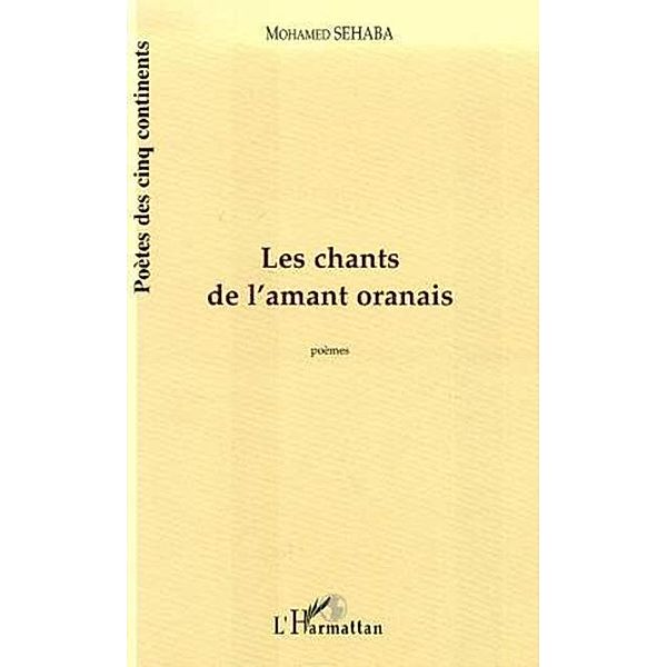 Chants de l'amant oranais / Hors-collection, Sehaba Mohamed