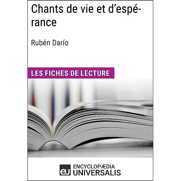 Chants de vie et d'espérance de Rubén Darío, Encyclopaedia Universalis