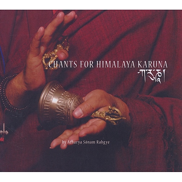 Chants For Himalaya Karuna, Acharya Lama Sönam Rabgye