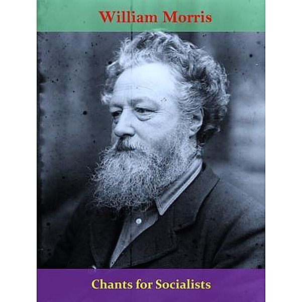 Chants for Socialists / Spotlight Books, William Morris