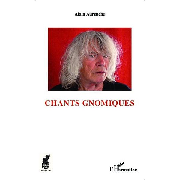 Chants gnomiques / Hors-collection, Alain Aurenche