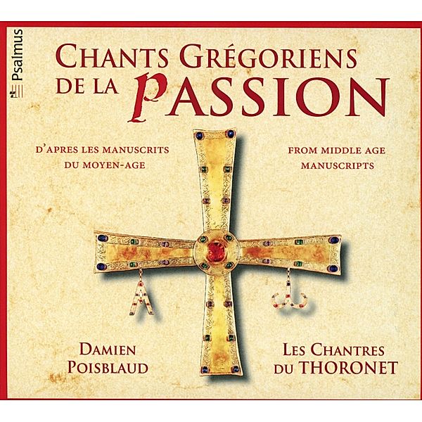 Chants Gregoriens De La Passion, Les Chantres Du Thoronet, Damien Poisblaud