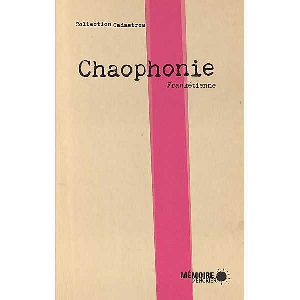 Chaophonie, Franketienne Franketienne