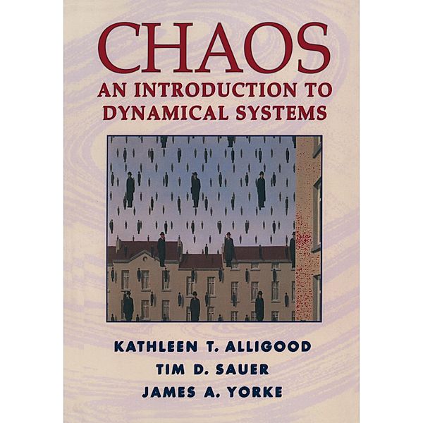 Chaos, Kathleen T. Alligood, Tim D. Sauer, James A. Yorke