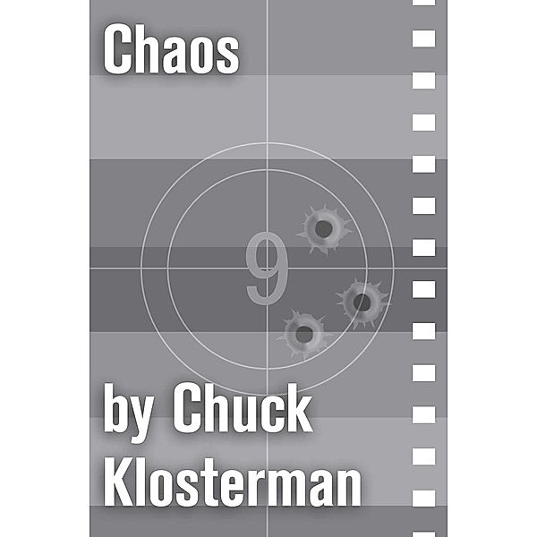 Chaos, Chuck Klosterman