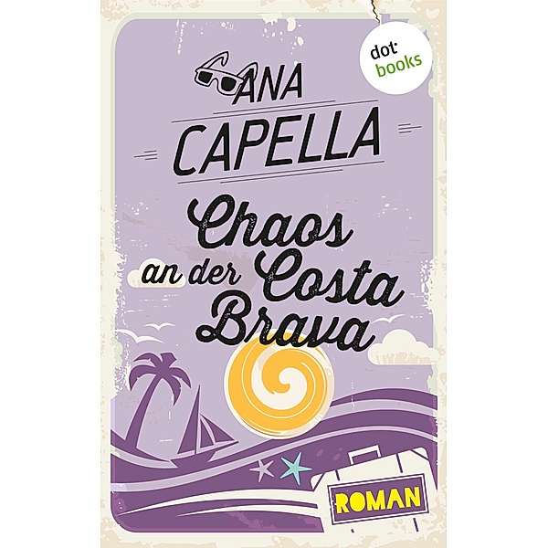 Chaos an der Costa Brava, Ana Capella