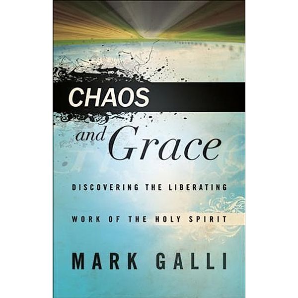 Chaos and Grace, Mark Galli