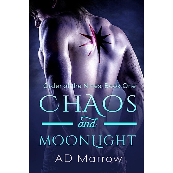 Chaos and Moonlight, A. D. Marrow