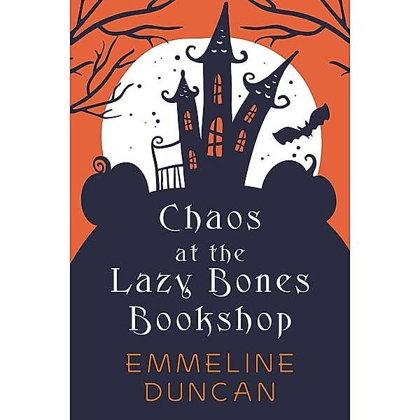 Chaos at the Lazy Bones Bookshop / A Halloween Bookshop Mystery Bd.1, Emmeline Duncan